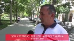 Hökumət işsizlərə necə yardım etsin?