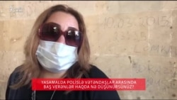 Polislə vətəndaşlar arasında baş verənləri necə qiymətləndirirsiz?